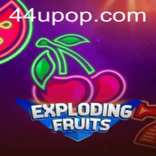 ExplodingFruits: A Thrilling Game with a Twist of 44U