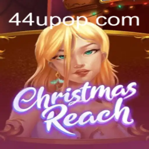 Unveiling the Enchanting World of ChristmasReach: A Journey with 44U