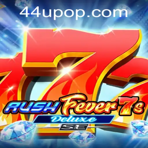 The Exciting World of RushFever7sDeluxeSE: A Comprehensive Guide